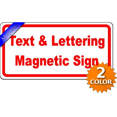 Magnetic Sign - Color Vinyl Sign Magnets - Magnet Signs