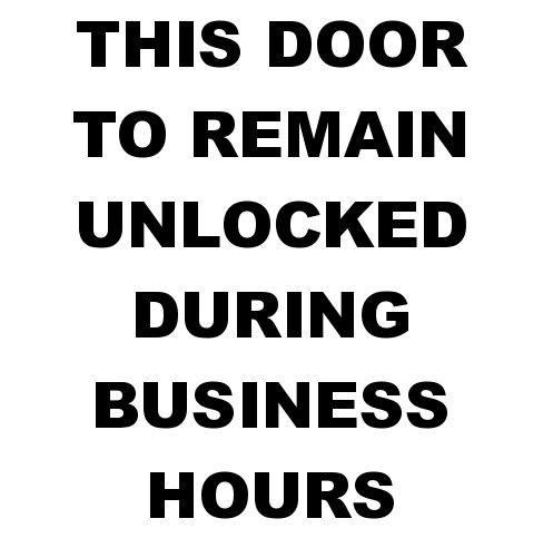This Door To Remain Unlocked During Business Hours - 1" Letters This Door To Remain Unlocked During Business Hours - 1" Letters